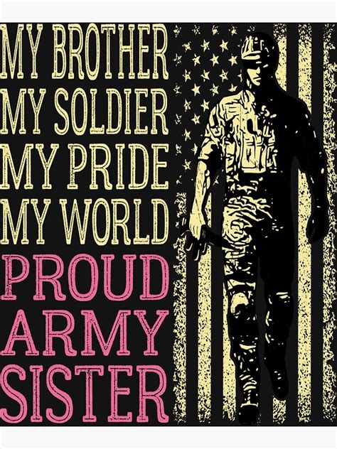 My Brother Is My Soldier Hero Proud Army Sister Sibling T Poster For Sale By Lacyorn