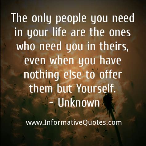 the only people you need in your life informative quotes