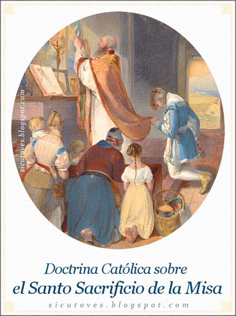 Prácticas De Piedad Y Devocionario Católico Doctrina De La Santa Misa