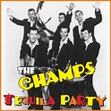 Tequila Party, The Champs - Qobuz