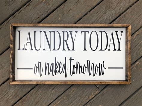 Laundry Today Or Naked Tomorrow Wooden Sign Laundry Room Etsy