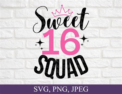 Sweet 16 Squad Sweet Sixteen Squad Svg 16 Years Old Svg Etsy