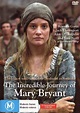 The Incredible Journey of Mary Bryant (2005) - Streaming, Trailer ...