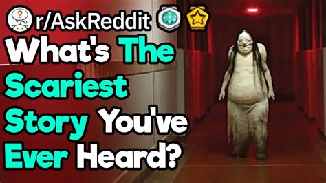 Whats The Scariest Story Youve Ever Heard Raskreddit Youtube