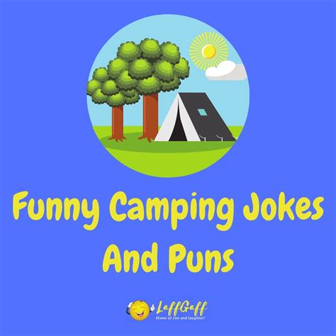 19 Hilarious Camping Jokes And Puns Laffgaff
