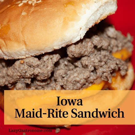 Iowa The Maid Rite Loose Meat Sandwich The Lazy Gastronomethe Lazy Gastronome
