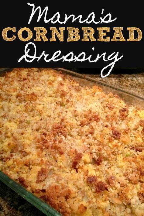 Mama S Cornbread Dressing A Recipe For Southern Cornbread Dressing