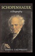 Schopenhauer: A Biography by David E. Cartwright (English) Hardcover ...