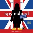 Spy School British Invasion - Audiobook | Listen Instantly!