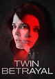 Twin Betrayal streaming: where to watch online?