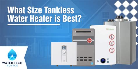 What Size Tankless Water Heater Do You Need Calculate Gpm Needed