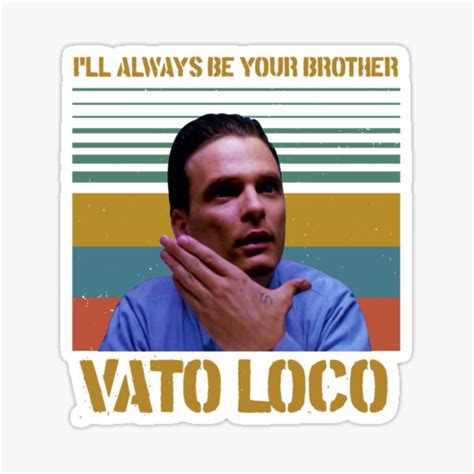 Blood In Blood Out Vato Loco Sticker By Wigcoven Redbubble