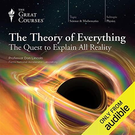 The Theory Of Everything The Quest To Explain All Reality By Don