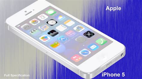 Apple Iphone 5 Full Specification Details Features Youtube