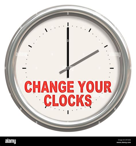 Change Your Clocks Stock Photo Alamy