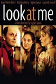 Look at Me (film) - Alchetron, The Free Social Encyclopedia