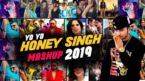 Yo Yo Honey Singh Mashup 2019 Dj Goddess Vdj Jakaria Honey Singh Song Youtube