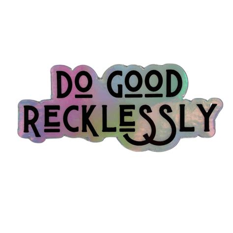 Holographic Do Good Recklessly Sticker Pack Of 3