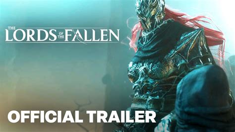 Lords Of The Fallen Official Gameplay Reveal Trailer Youtube