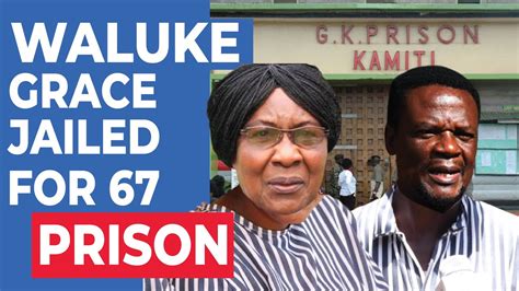 Sirisia Mp John Waluke And Grace Wakhungu To Serve 67 Year Jail Term