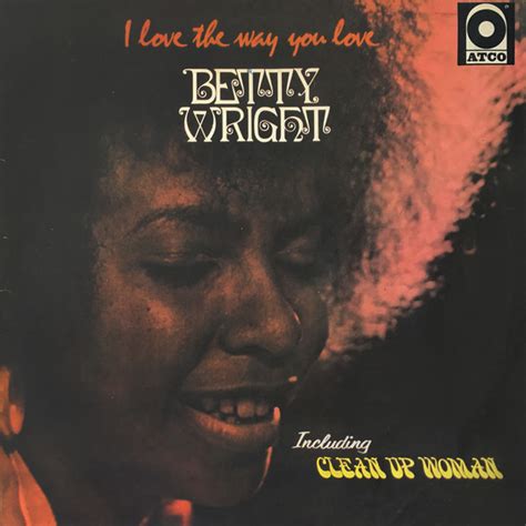 Betty Wright I Love The Way You Love 1972 Vinyl Discogs