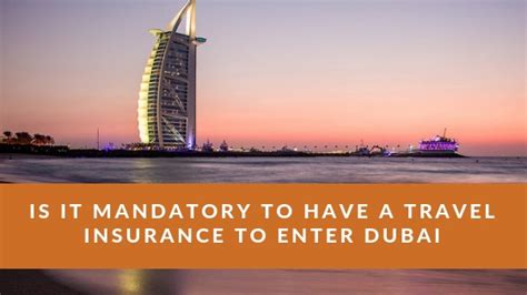 Dubai Travel Insurance Guide For Visitors Traveling In 2024