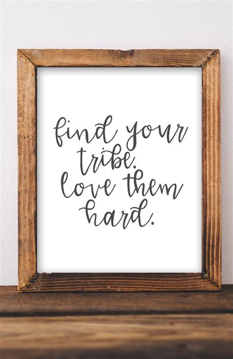 Tribe Printable Wall Art Find Your Tribe Love Them Hard Quotes