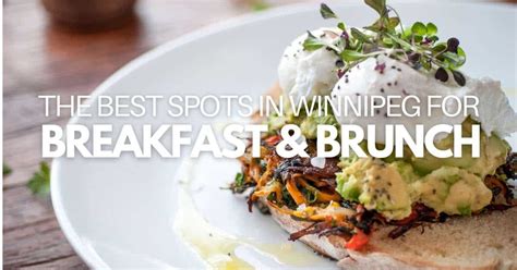 19 Best Spots For Breakfast Or Brunch In Winnipeg