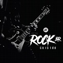 Playlist | Rock Cristão BR - Apenas Música