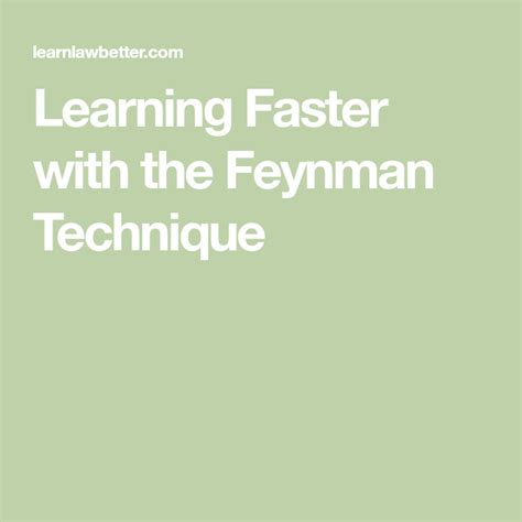 Learning Faster With The Feynman Technique Learn Faster Learning