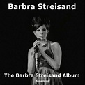 The Barbra Streisand Album (Remastered) - Barbra Streisand — Listen and ...