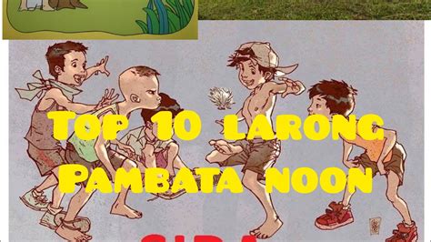 Top 10 Sikat Na Larong Pambata Noon Vlog7 Youtube