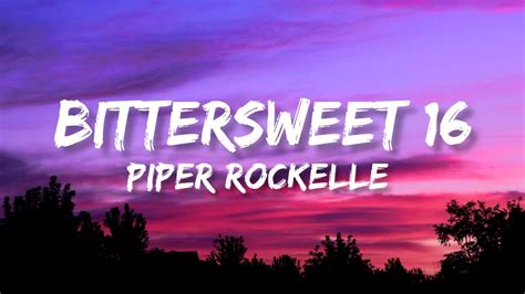 Bittersweet 16 Piper Rockelle Lyrics Video Youtube