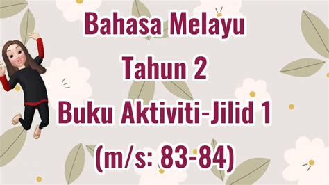 02 jilid 1 buku 2. Jawapan Buku Aktiviti Bahasa Melayu Tahun 2 Jilid 2 Unit 18