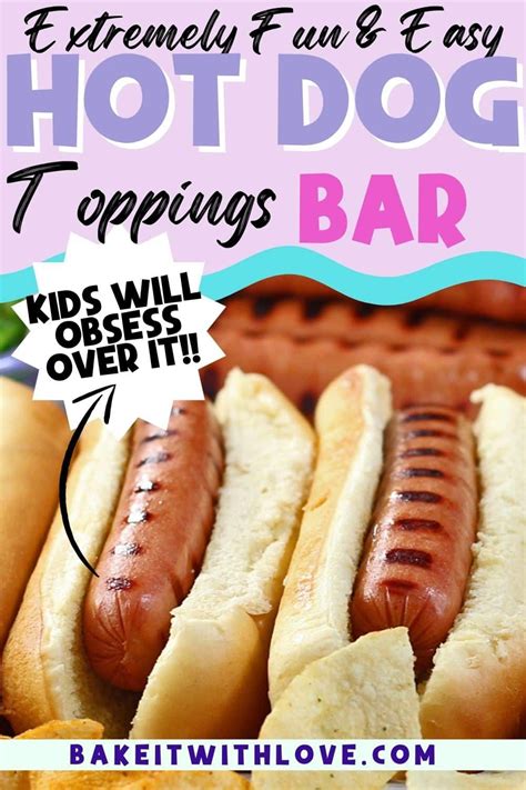 All Of The Best Hot Dog Bar Ideas For Classic Toppings And Tasty