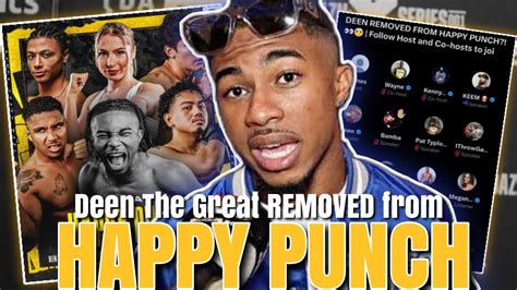 Deen The Great Speaks On Why He Was Removed From Happy Punch Youtube