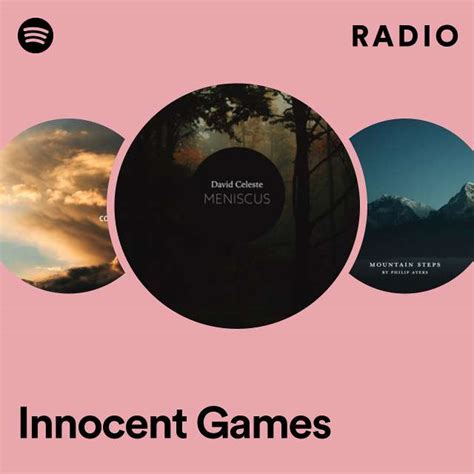 innocent games radio playlist by spotify spotify