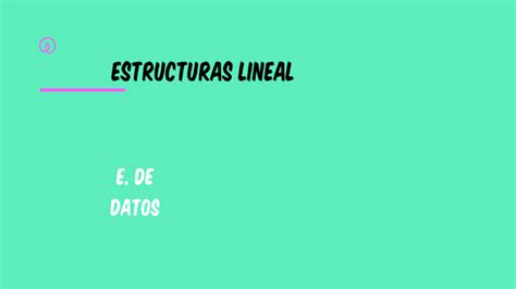 La Estructura Lineal By Roberto Enriquez Castellanos