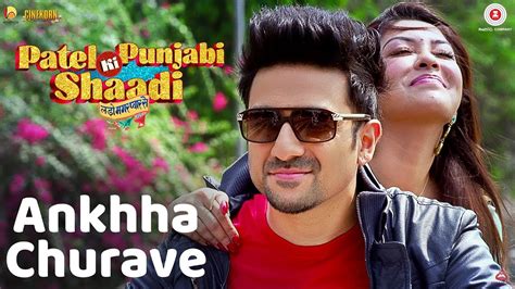 Ankhha Churave From Patel Ki Punjabi Shaadi Hit Ya Flop Movie World