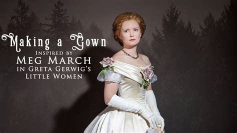 Making A Gown Inspired By Meg March From Greta Gerwigs Little Women