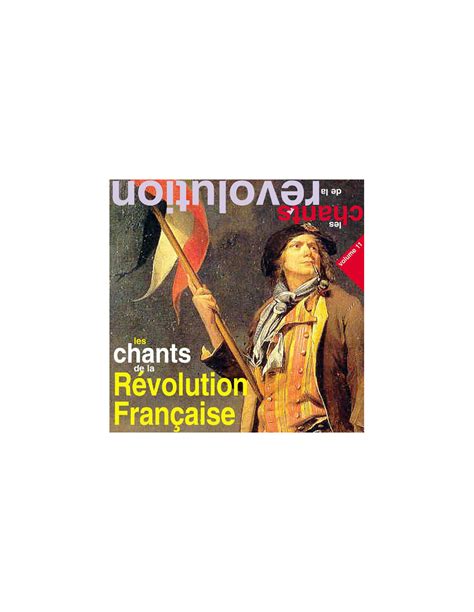 Chansons De La Révolution Française Chant De La Révolution Française