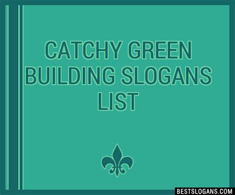 100 Catchy Green Building Slogans 2024 Generator Phrases And Taglines