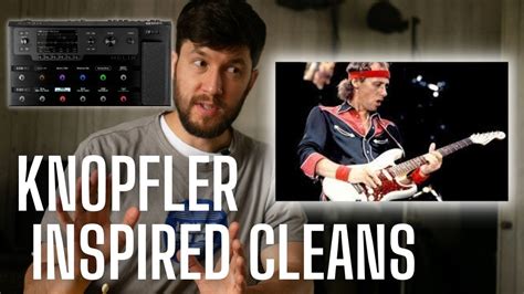 So Clean Mark Knopfler Inspired Clean Tones For Helix And Hx Stomp