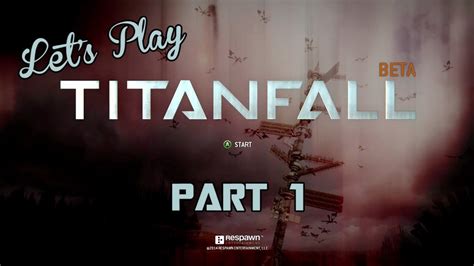 Lets Play Titanfall Beta Part 1 Youtube