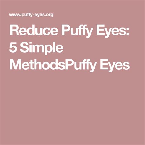 Reduce Puffy Eyes 5 Simple Methodspuffy Eyes Puffy Eyes Puffy Eyes