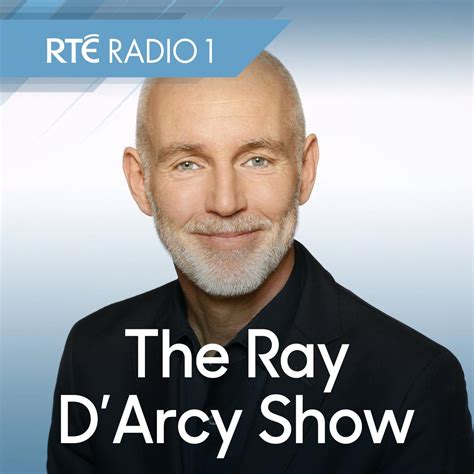 The Ray Darcy Show Podcast RtÉ Radio 1 Listen Notes