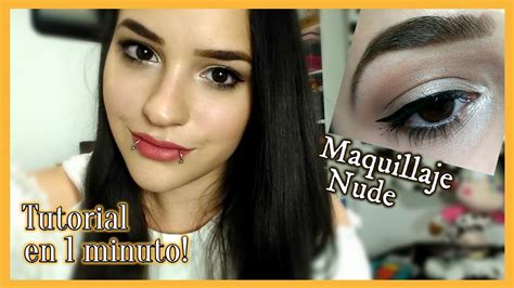 Maquillaje Nude Tutorial En 1 MINUTO YouTube