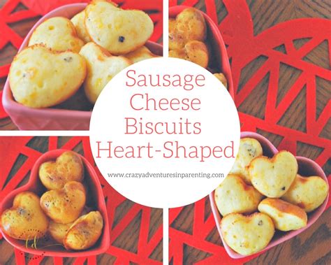 Sausage Cheese Biscuits Heart Shaped Crazy Adventures In Parenting