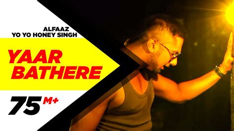 Yaar Bathere Alfaaz Feat Yo Yo Honey Singh Full Song Hd Punjabi Songs Speed Records