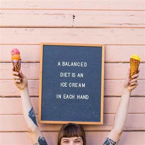 A Balanced Diet Is An Ice Cream Cone In Each Hand